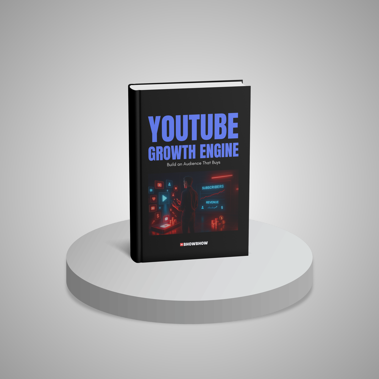 YouTube Growth Engine: Build an Audience That Buys