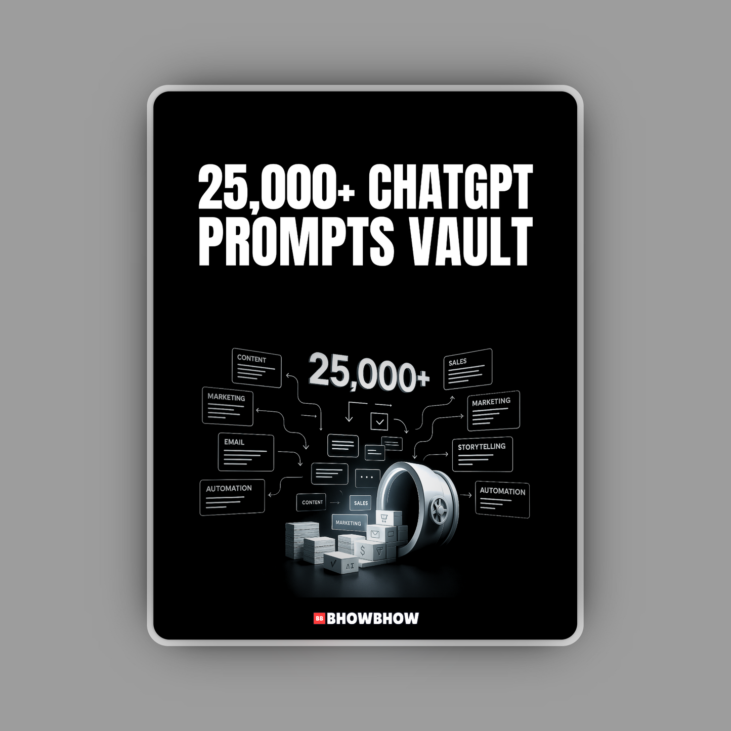 25,000+ ChatGPT Prompt Vault