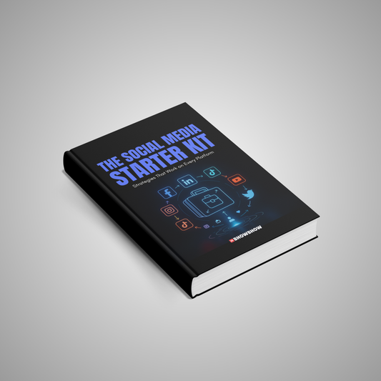 The Social Media Starter Kit: Strategies That Work on Every Platform