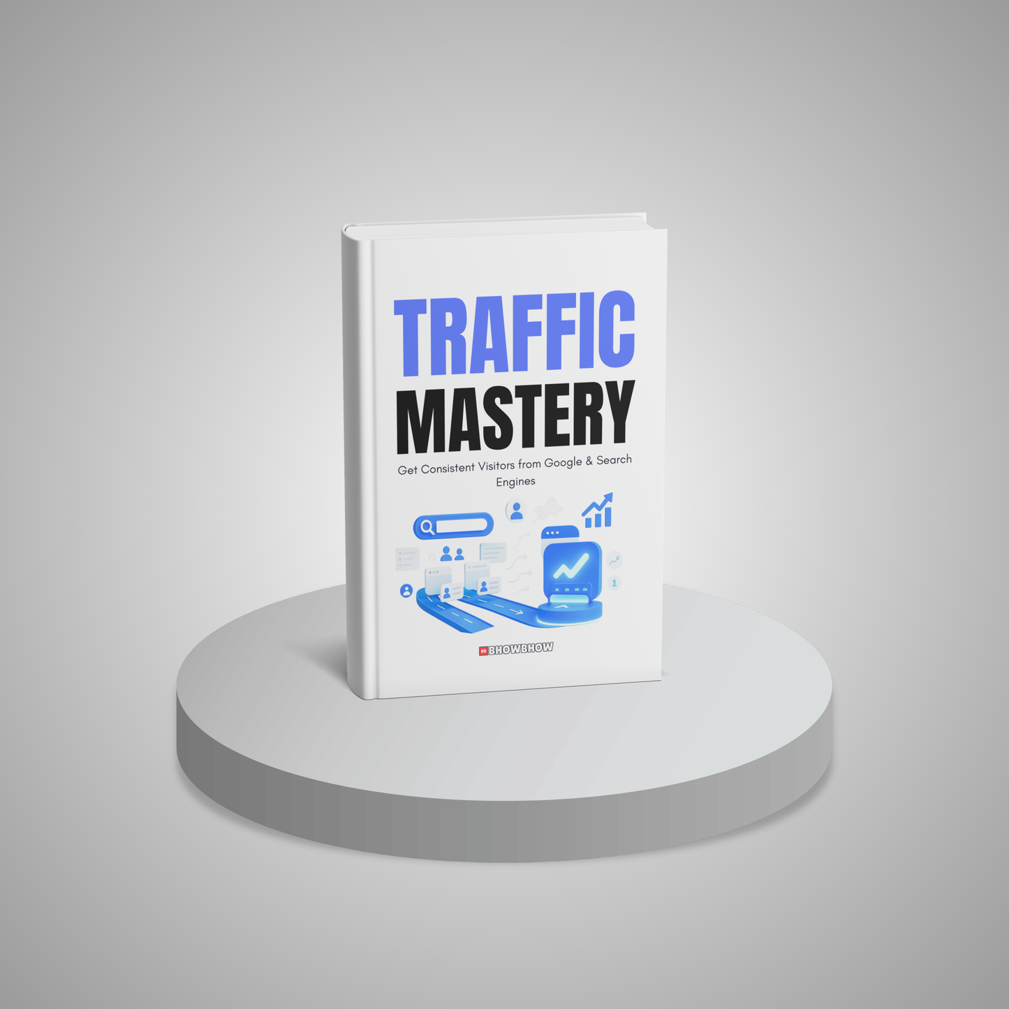 Traffic Mastery: Get Consistent Visitors from Google & Search Engines