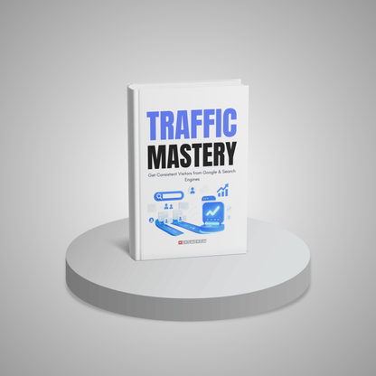 Traffic Mastery: Get Consistent Visitors from Google & Search Engines
