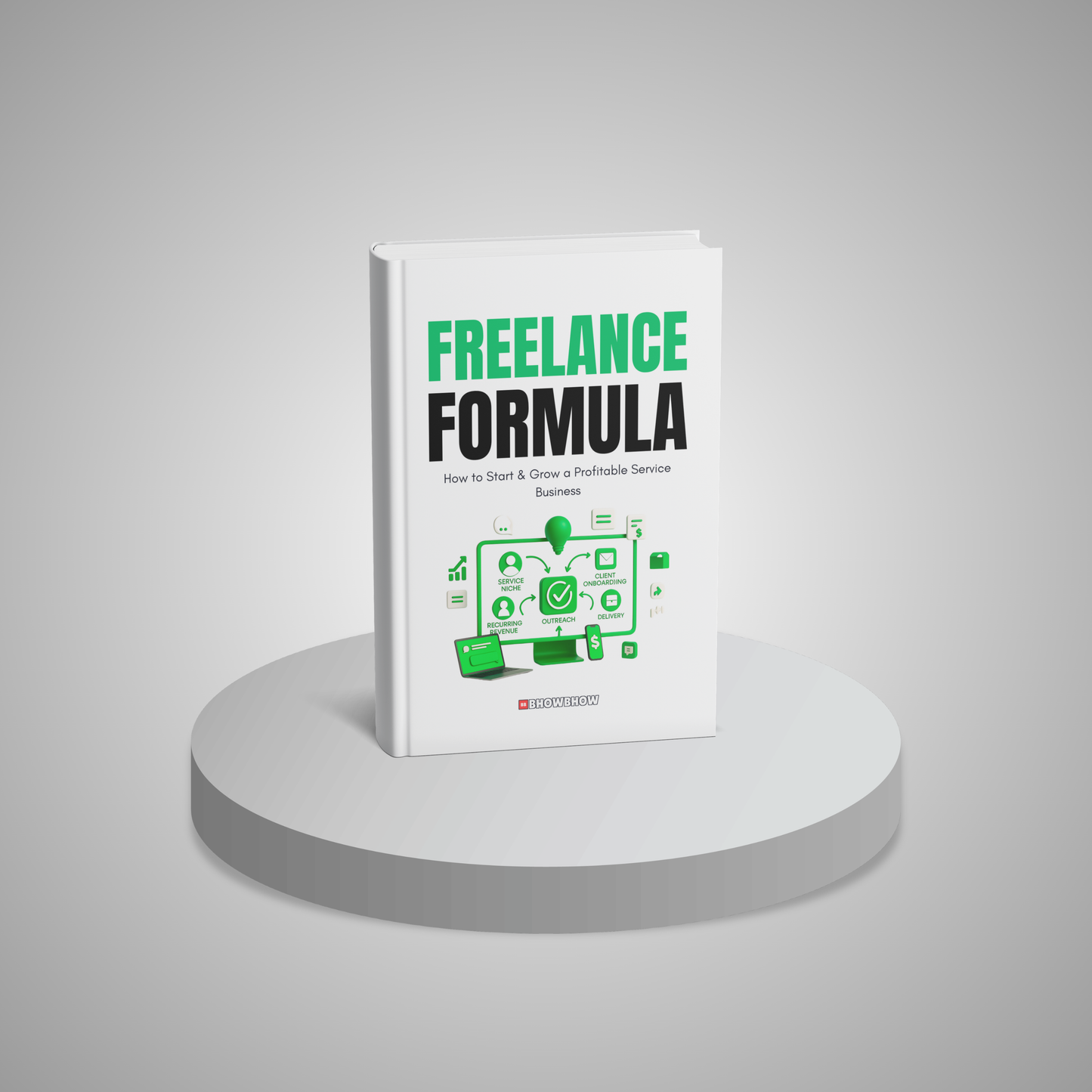Freelance Formula: How to Start & Grow a Profitable Service Business