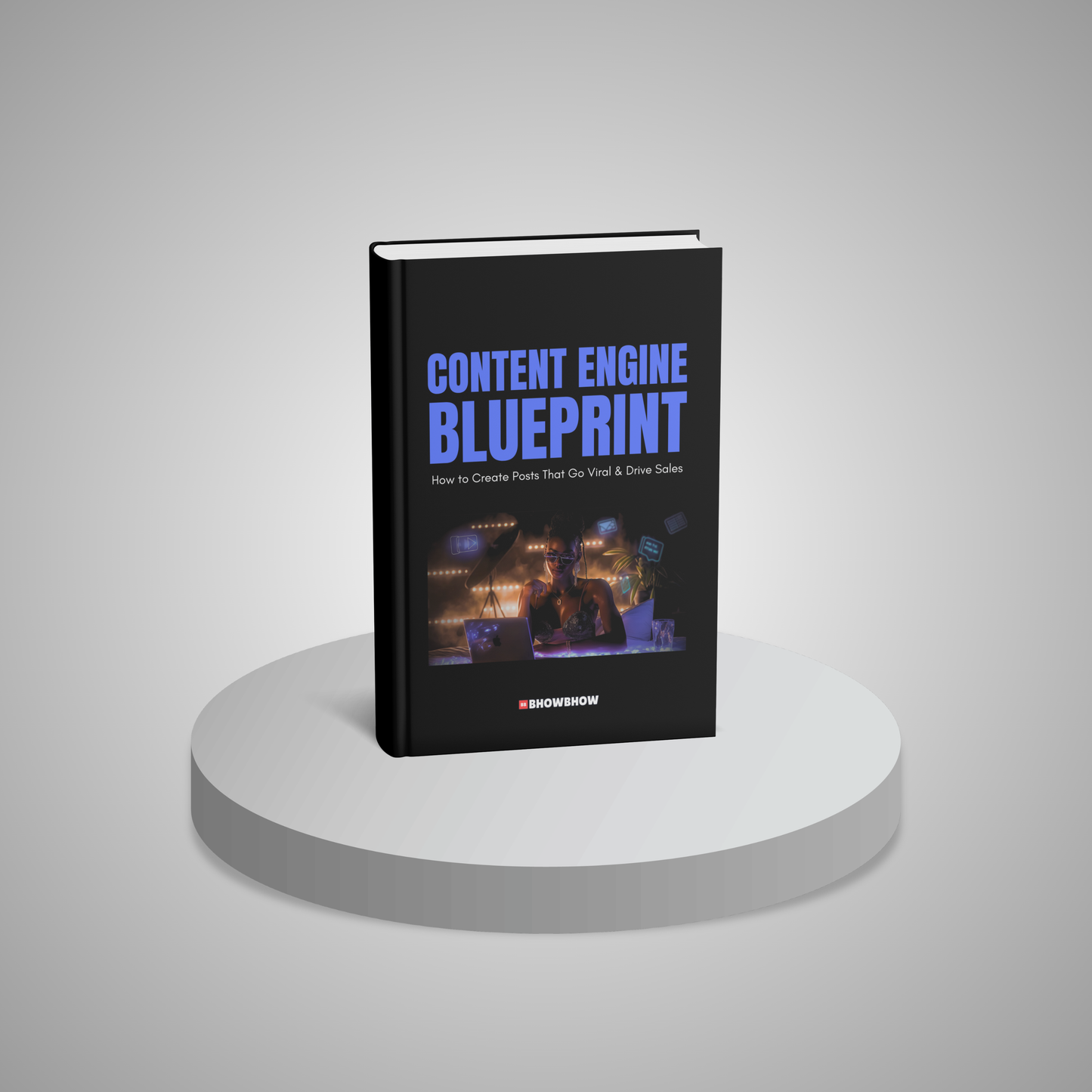 Content Engine Blueprint: How to Create Posts That Go Viral & Drive Sales